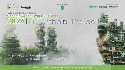 Phát động cuộc thi Genesis Green living Challenge 2026 chủ đề “Urban Pulse – Nhịp đập Đô thị”: Giải bài toán nhà ở xã hội tại đô thị di sản Huế