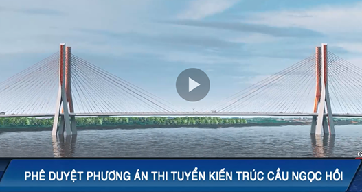 Phê duyệt phương án thi tuyển kiến trúc cầu Ngọc Hồi