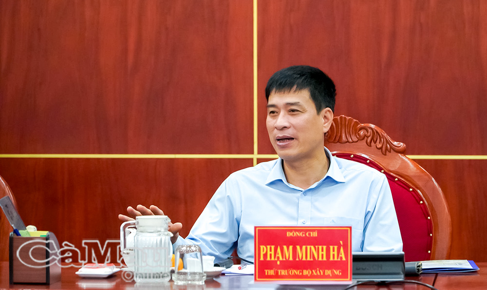 Bộ Xây dựng làm việc với tỉnh Cà Mau về phát triển hạ tầng giao thông